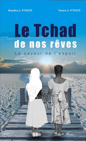 Le Tchad de nos rêves, La saveur de l'espoir (9782343116211-front-cover)