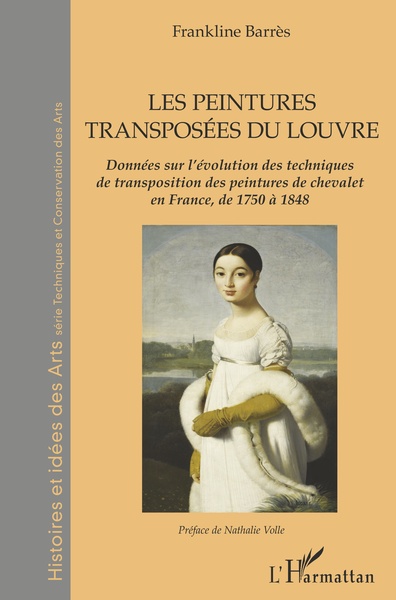 Les peintures transposées du Louvre, La transposition des peintures de chevalet en France de 1750 à 1848 (9782343163116-front-cover)