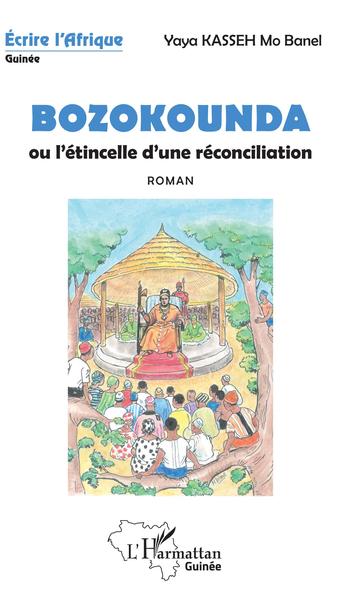 Bozokounda ou l'étincelle d'une réconciliation, Roman (9782343180748-front-cover)