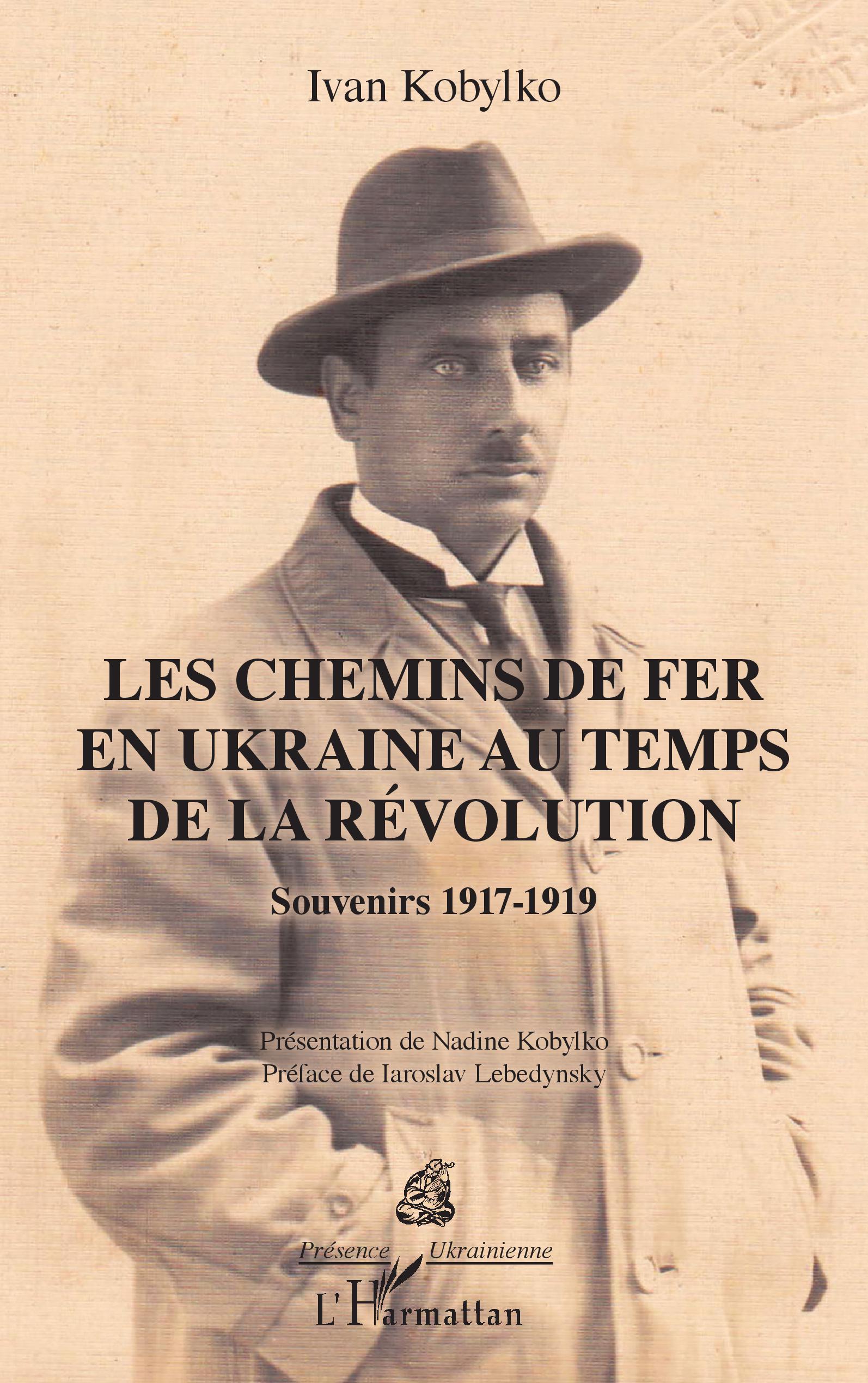 Les chemins de fer en Ukraine au temps de la révolution, Souvenirs 1917-1919 (9782343196169-front-cover)