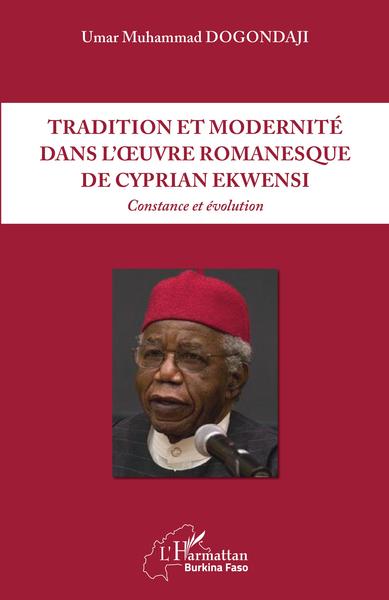 Tradition et modernité dans l'oeuvre romanesque de Cyprian Ekwensi, Constance et évolution (9782343154831-front-cover)