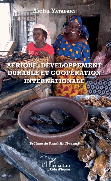 Afrique, développement durable et coopération internationale (9782343144252-front-cover)