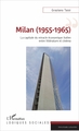 Milan (1955-1965), La capitale du miracle économique italien entre littérature et cinéma (9782343127385-front-cover)