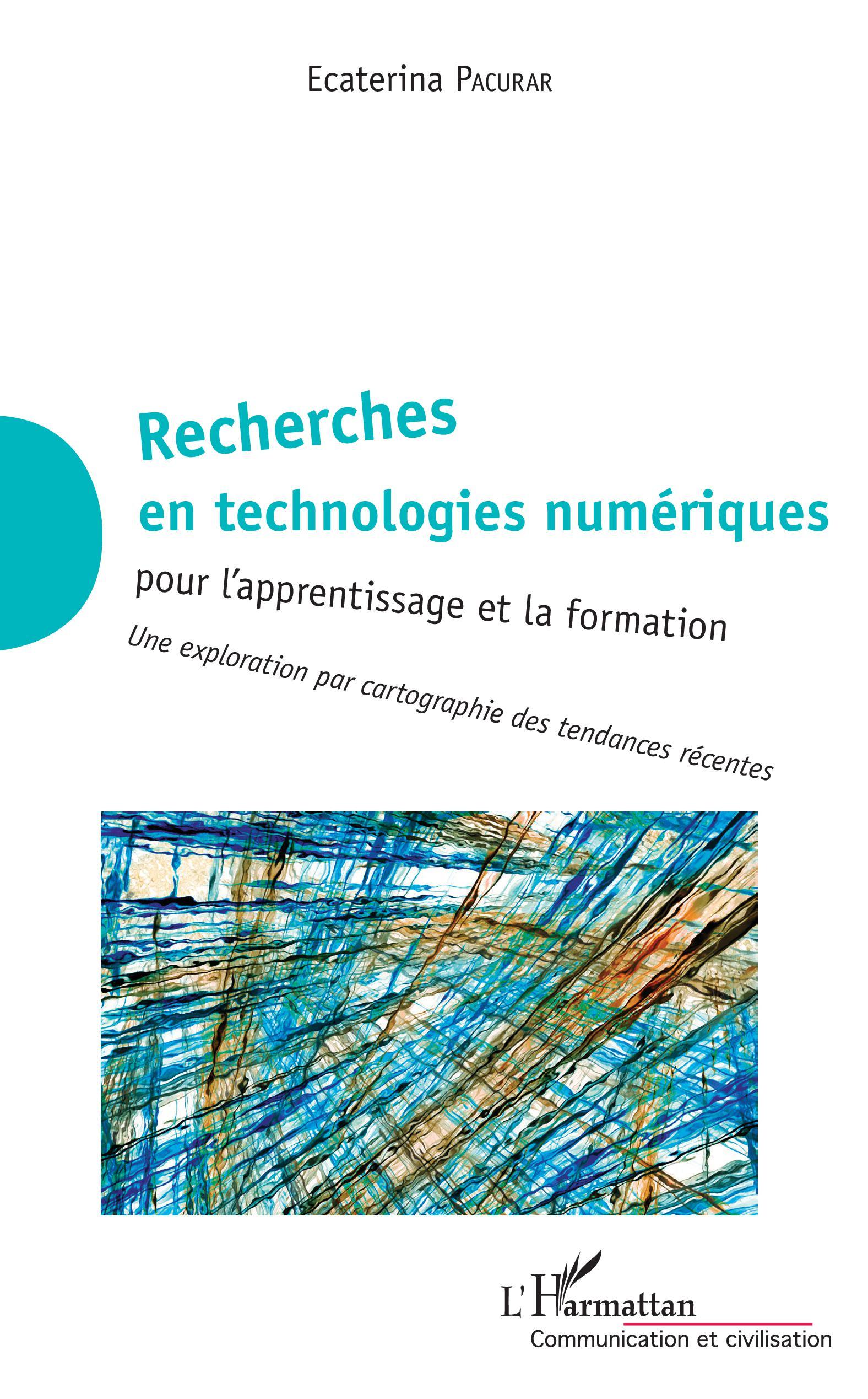 Recherches en technologies numériques, pour l'apprentissage et la formation - Une exploration par cartographie des tendances réc (9782343110912-front-cover)