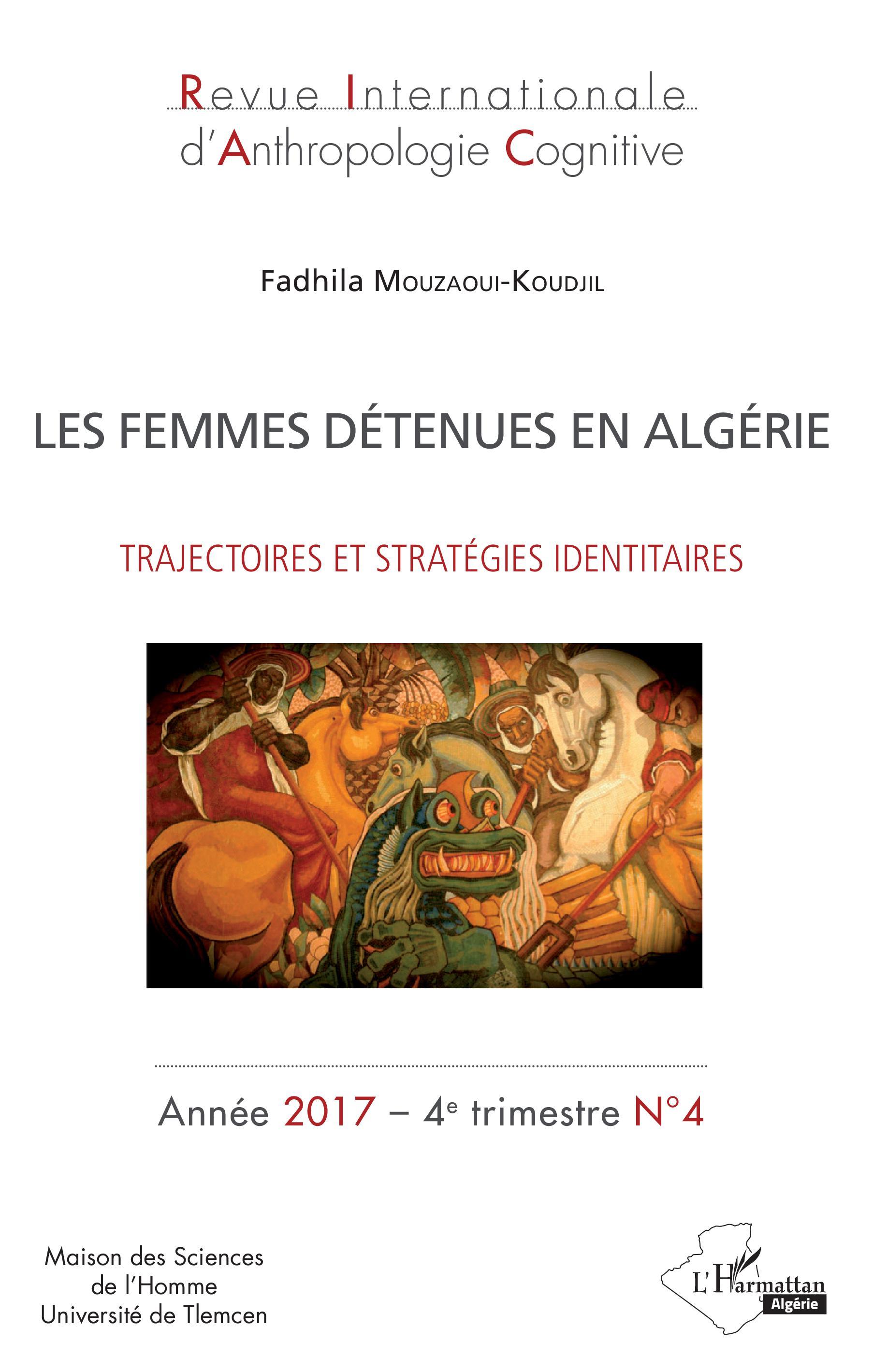 Revue Internationale d'Anthropologie Cognitive, Les femmes détenues en Algérie, Trajectoires et stratégies identitaires (9782343136141-front-cover)