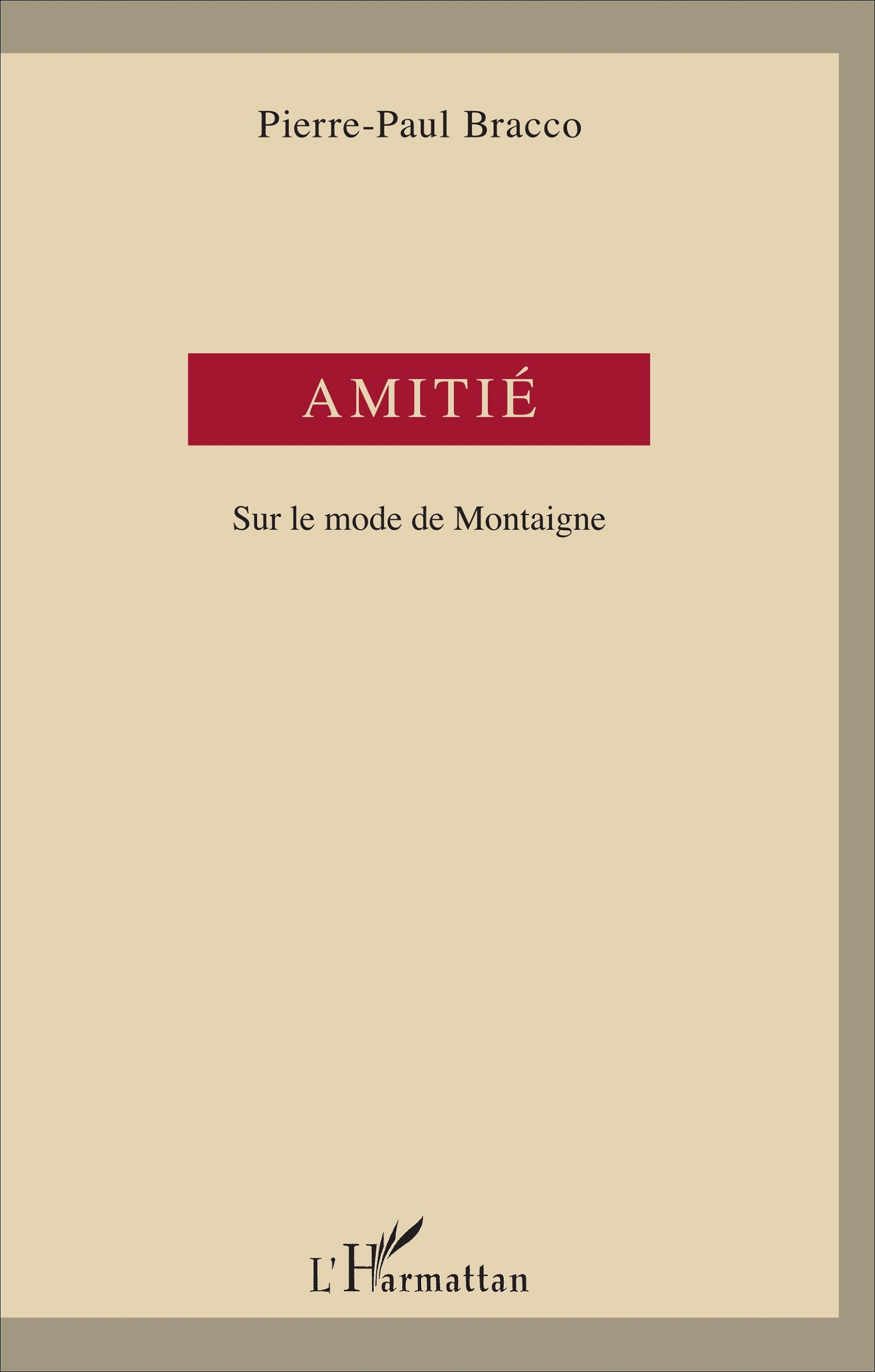 Amitié, Sur le mode de Montaigne (9782343115481-front-cover)