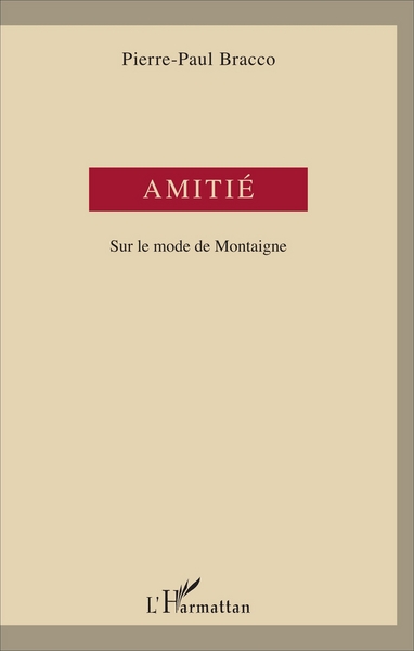 Amitié, Sur le mode de Montaigne (9782343115481-front-cover)