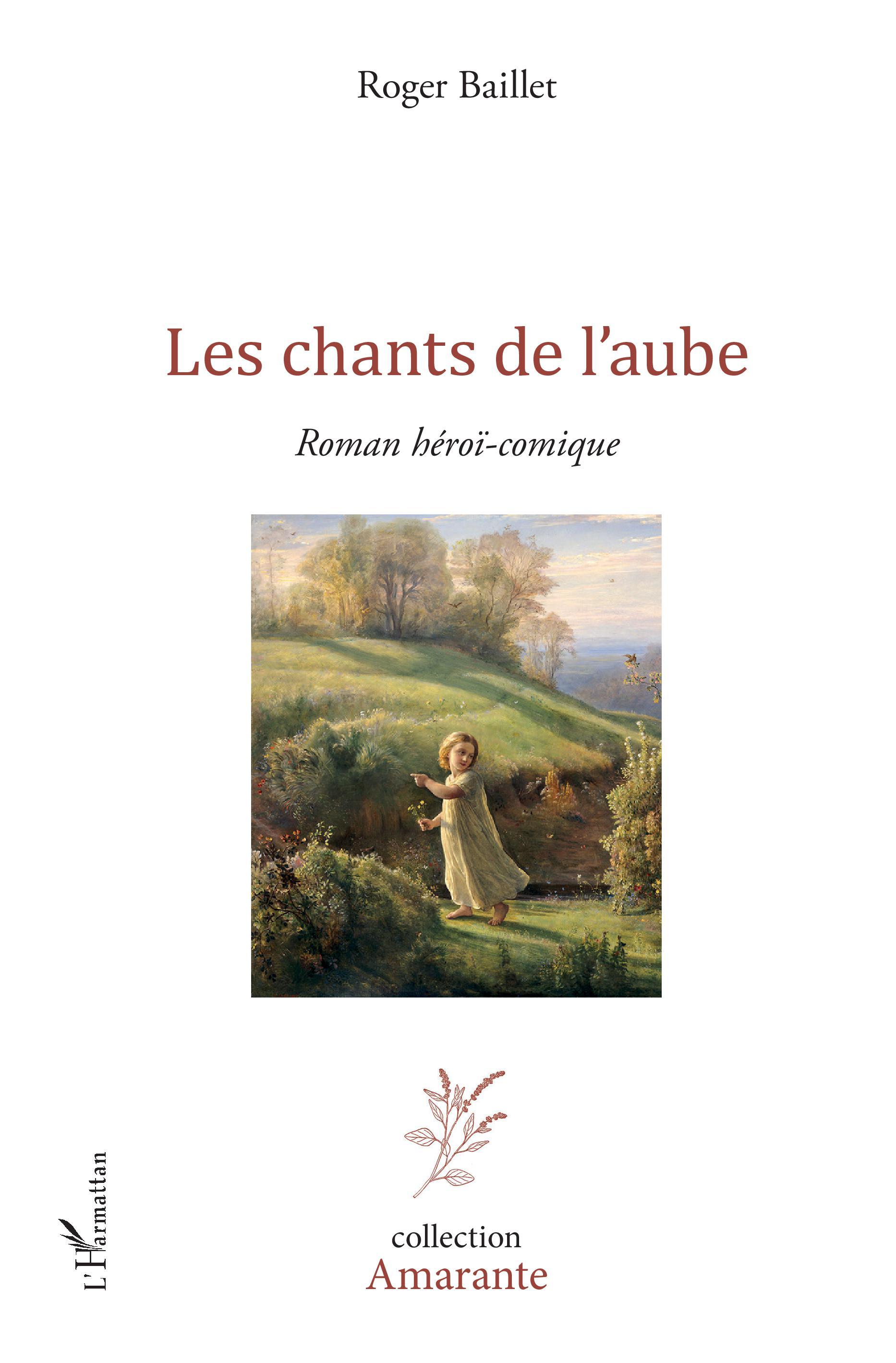 Les chants de l'aube, Roman héroï-comique (9782343156675-front-cover)