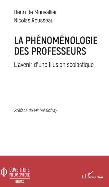 La phénoménologie des professeurs, L'avenir d'une illusion scolastique (9782343187198-front-cover)