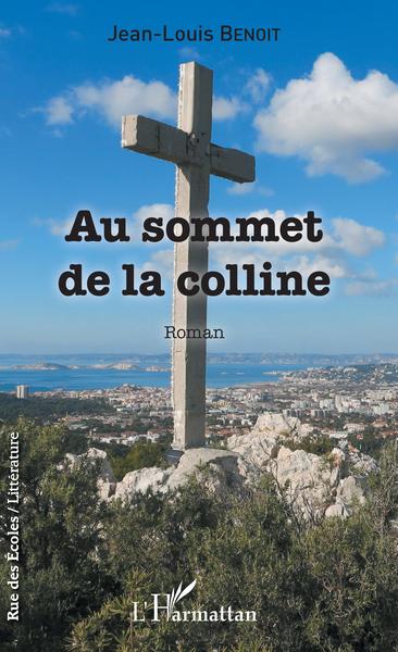 Au sommet de la colline, Roman (9782343167312-front-cover)