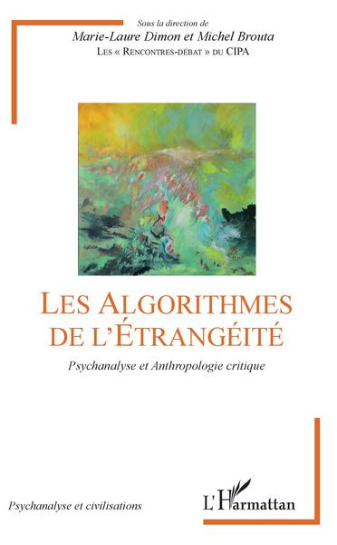 Les Algorithmes de l'étrangéité, Psychanalyse et Anthropologie critique (9782343107165-front-cover)