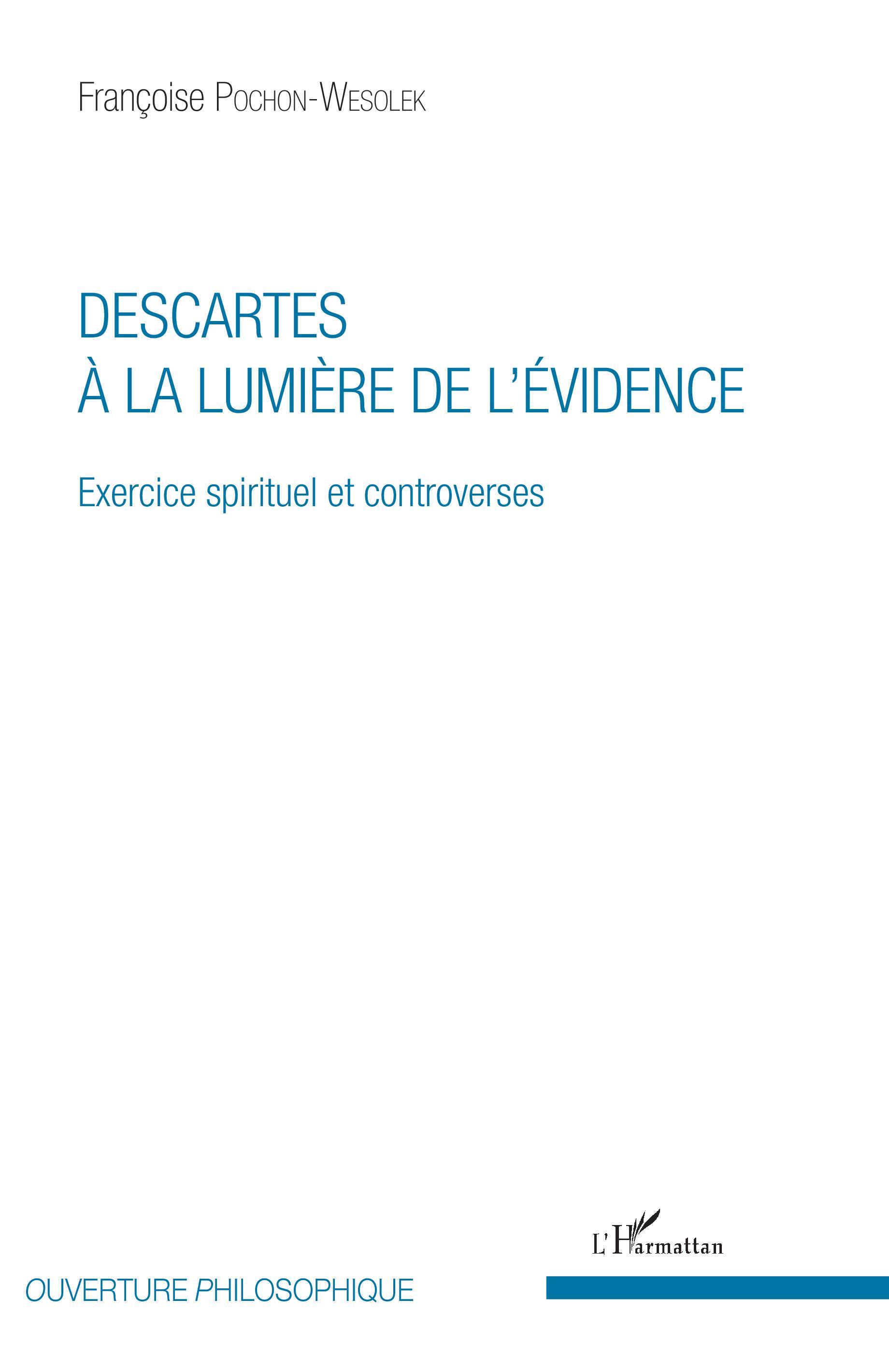 Descartes à la lumière de l'évidence, Exercice spirituel et controverses (9782343148830-front-cover)