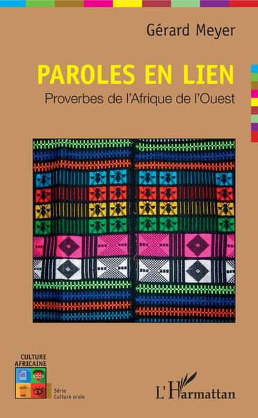 Paroles en lien, Proverbes d'Afrique de l'Ouest (9782343166773-front-cover)
