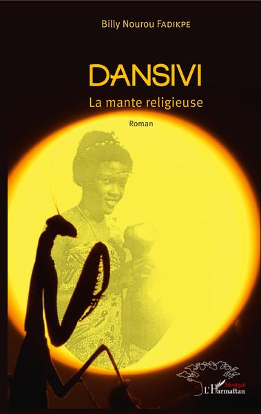 Dansivi la mante religieuse, Roman (9782343168081-front-cover)