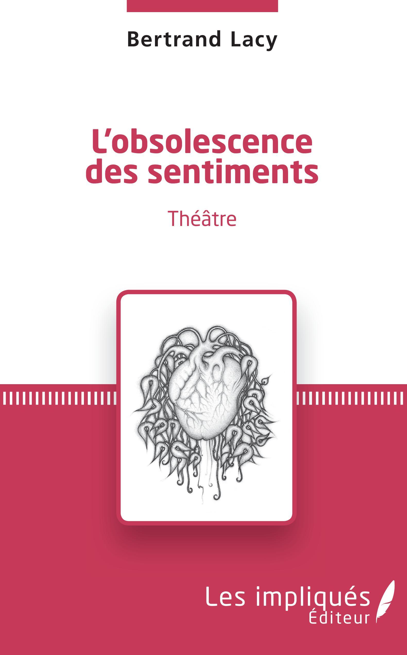 L'obsolescence des sentiments, Théâtre (9782343194042-front-cover)