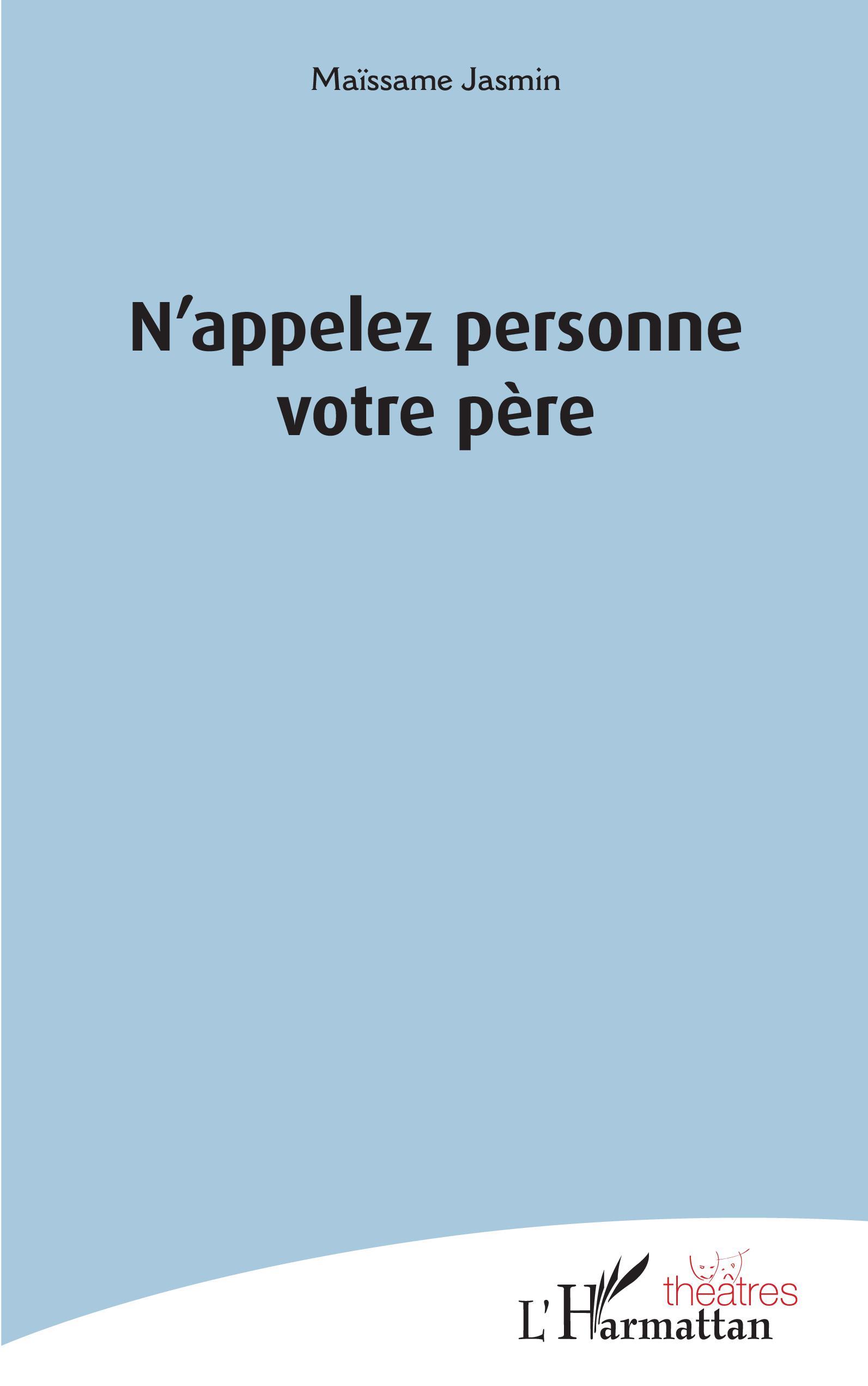 N'appelez personne votre père (9782343147062-front-cover)