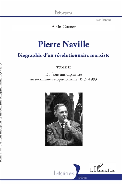 Pierre Naville, Biographie d'un révolutionnaire marxiste - TOME 2 - Du front anticapitaliste au socialisme autogestionnaire, 193 (9782343111834-front-cover)