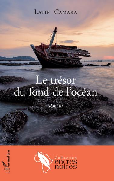Le trésor du fond de l'océan, Roman (9782343145952-front-cover)