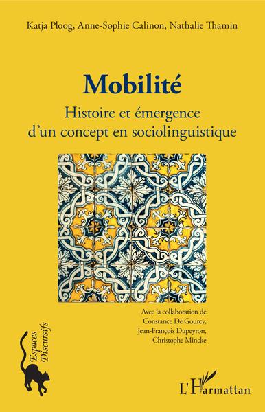 Mobilité, Histoire et émergence d'un concept en sociolinguistique (9782343183138-front-cover)