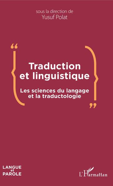 Traduction et linguistique, Les sciences du langage et la traductologie (9782343195391-front-cover)