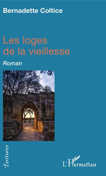 Les loges de la vieillesse, Roman (9782343142951-front-cover)