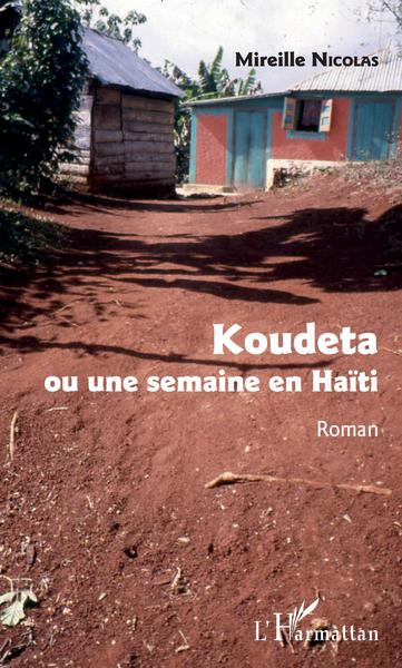 Koudeta, ou une semaine en Haïti - Roman (9782343161334-front-cover)