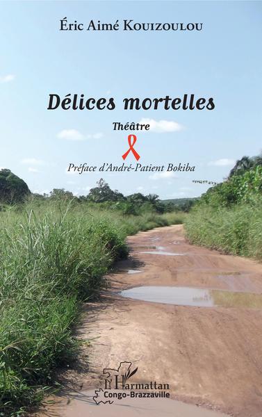 Délices mortelles, Théâtre (9782343166889-front-cover)
