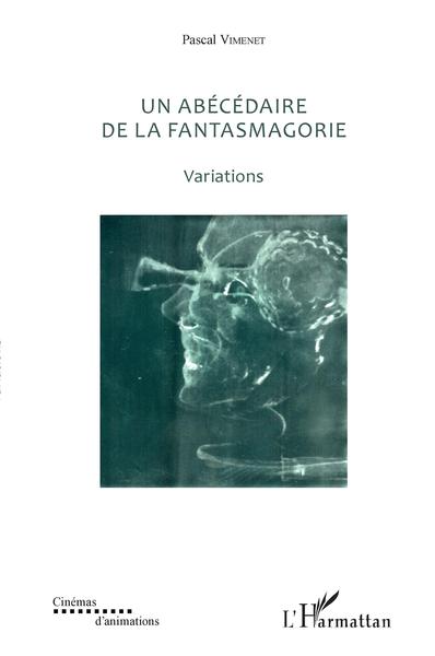 Abécédaire de la fantasmagorie, Variations (9782343133188-front-cover)