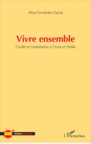 Vivre ensemble, Conflit et cohabitation à Ceuta et Melilla (9782343119823-front-cover)