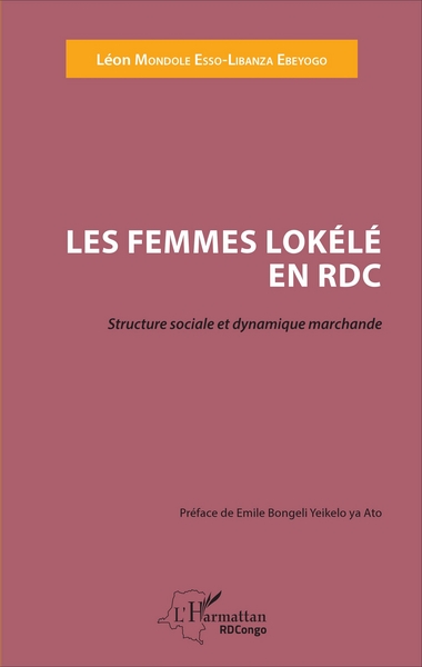 Femmes Lokélé en RDC (Les), Structure sociale et dynamique marchande (9782343102627-front-cover)