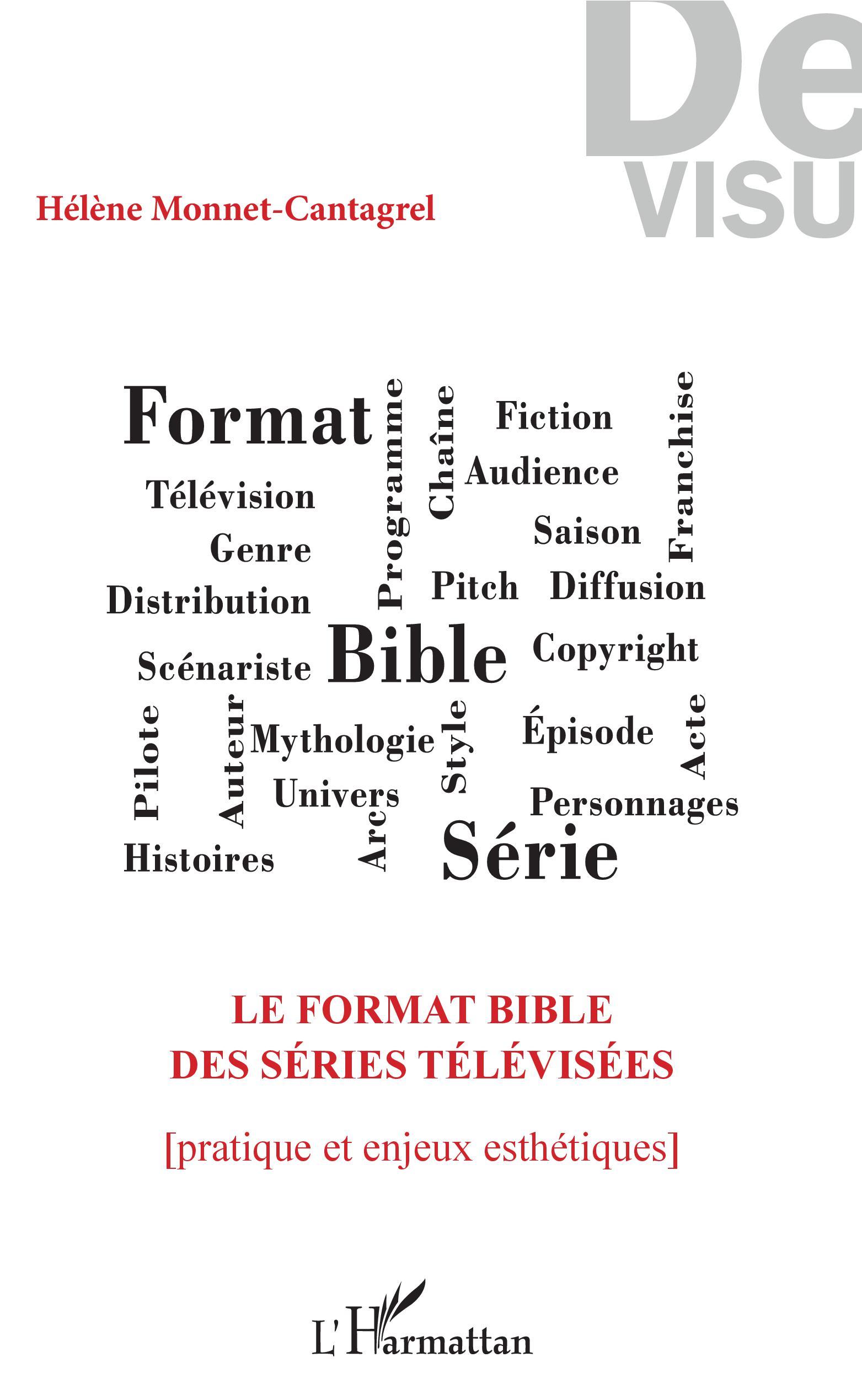 Le format bible des séries télévisées, Pratique et enjeux esthétiques (9782343142166-front-cover)