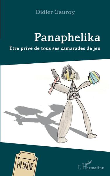 Panaphelika, Etre privé de tous ses camarades de jeu (9782343175010-front-cover)