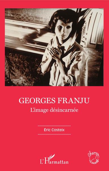 Georges Franju, L'image désincarnée (9782343164755-front-cover)