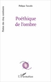 Poéthique de l'ombre (9782343109671-front-cover)