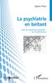 La psychiatrie en boitant, Essai de psychiatrie générale : les fondamentaux (9782343126234-front-cover)