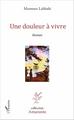 Une douleur à vivre, Roman (9782343103761-front-cover)