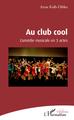 Au club cool, Comédie musicale en 3 actes (9782343197050-front-cover)