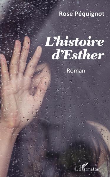 L'histoire d'Esther, Roman (9782343151700-front-cover)