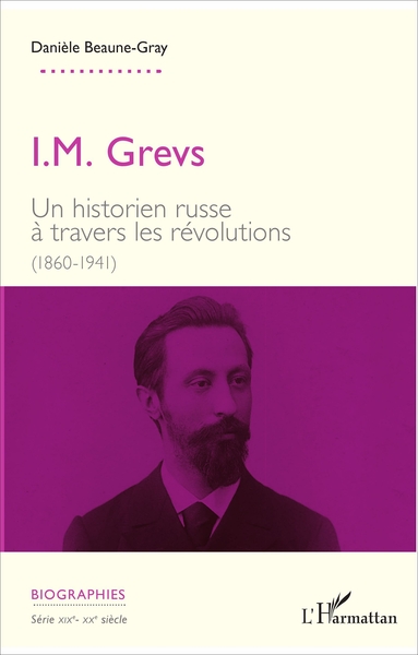 I. M. Grevs, Un historien russe à travers les révolutions - (1860-1914) (9782343121390-front-cover)