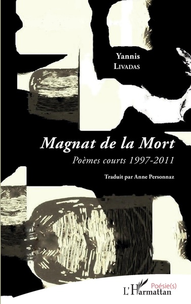 Magnat de la Mort, Poèmes courts 1997-2011 (9782343134499-front-cover)