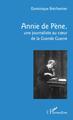 Annie de Pène,, une journaliste au coeur de la Grande Guerre (9782343133249-front-cover)