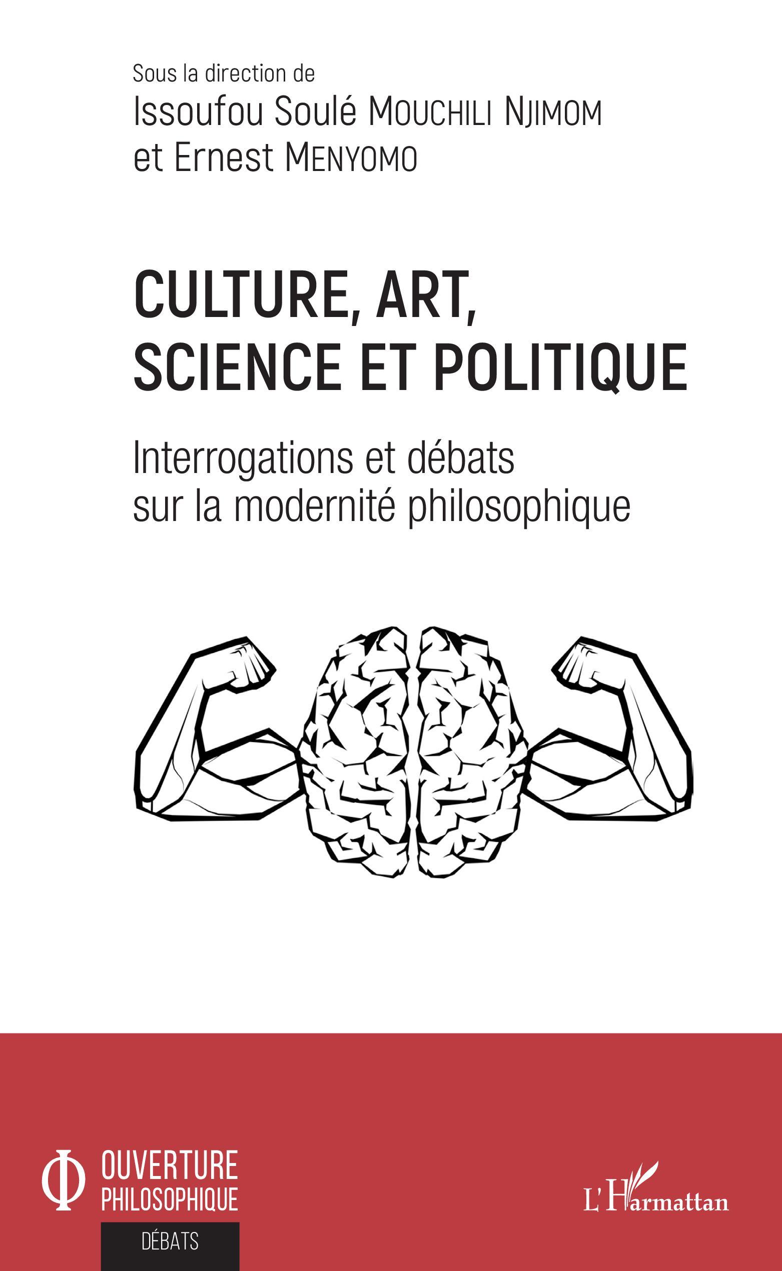 Culture, art, science et politique, Interrogations et débats sur la modernité philosophique (9782343178585-front-cover)