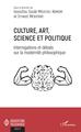 Culture, art, science et politique, Interrogations et débats sur la modernité philosophique (9782343178585-front-cover)