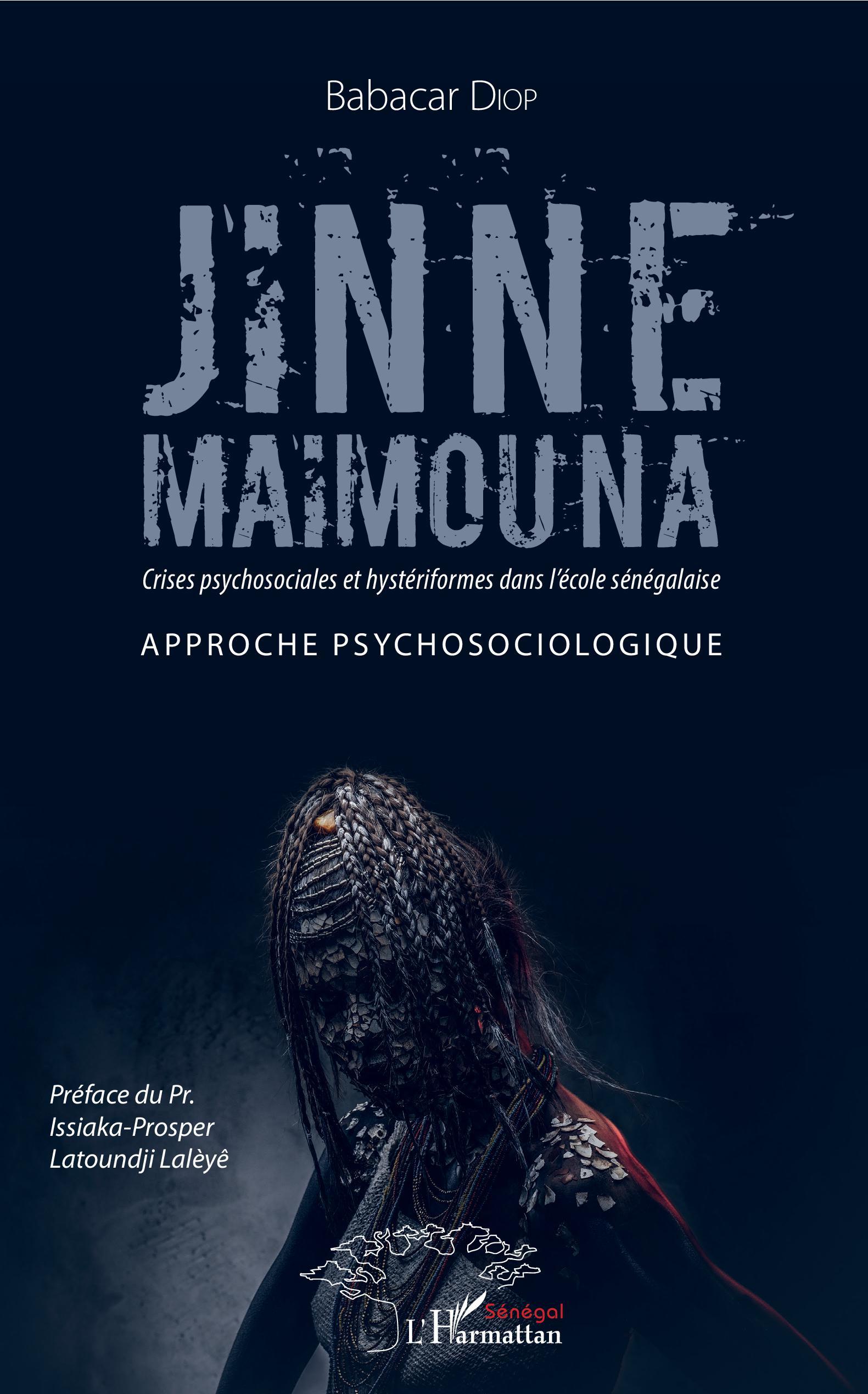 Jinne Maimouna. Crises psychosociales et hystériformes dans l'école sénégalaise, Approche psychosocologique (9782343149592-front-cover)