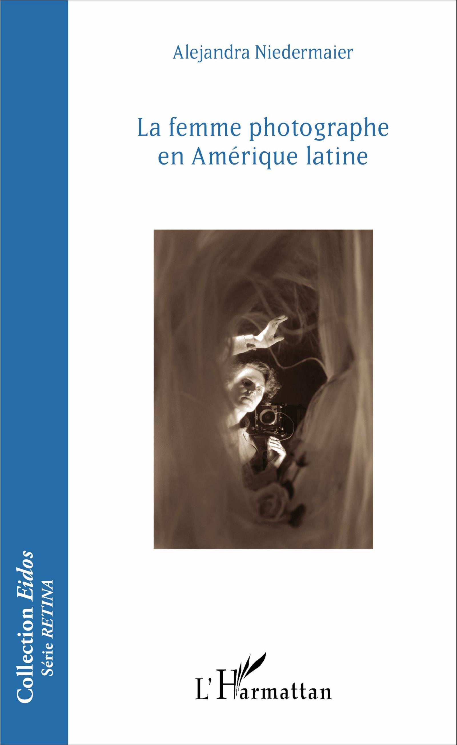 La femme photographe en Amérique latine (9782343104539-front-cover)