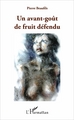 Un avant-goût de fruit défendu (9782343109428-front-cover)