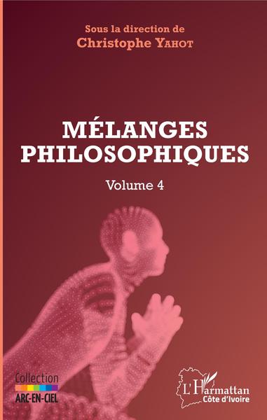 Mélanges philosophiques Volume 4 (9782343193908-front-cover)