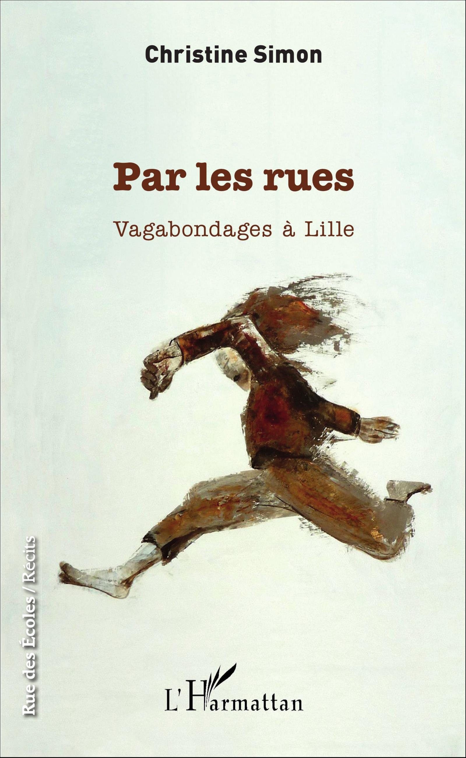 Par les rues, Vagabondages à Lille (9782343102887-front-cover)