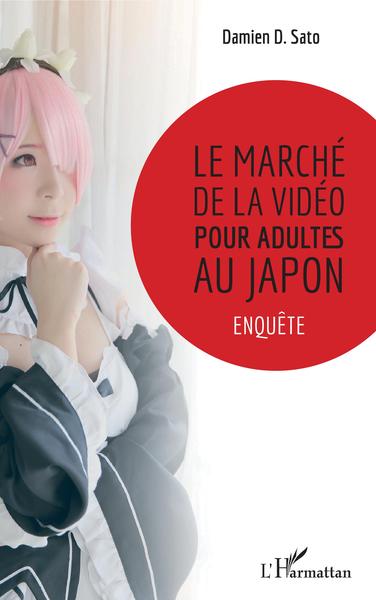 Le marché de la vidéo pour adultes au Japon, Enquête (9782343146119-front-cover)