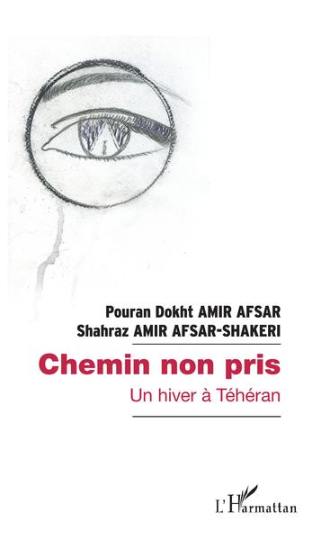 Chemin non pris, Un hiver à Téhéran (9782343129556-front-cover)